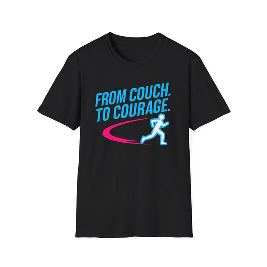 From Couch. To Courage T-Shirt
