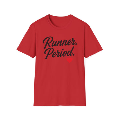 Runner Period T-Shirt | Softstyle Unisex Tee for Runners, Gift for Athletes, Workout Apparel, Casual Wear, Fitness Style