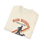 Run Buddy Since Day One T-Shirt