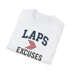 Laps > Excuses T Shirt