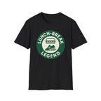 Lunch-Break Legend T-Shirt