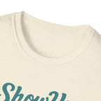 Show Up Shuffle Shine T Shirt