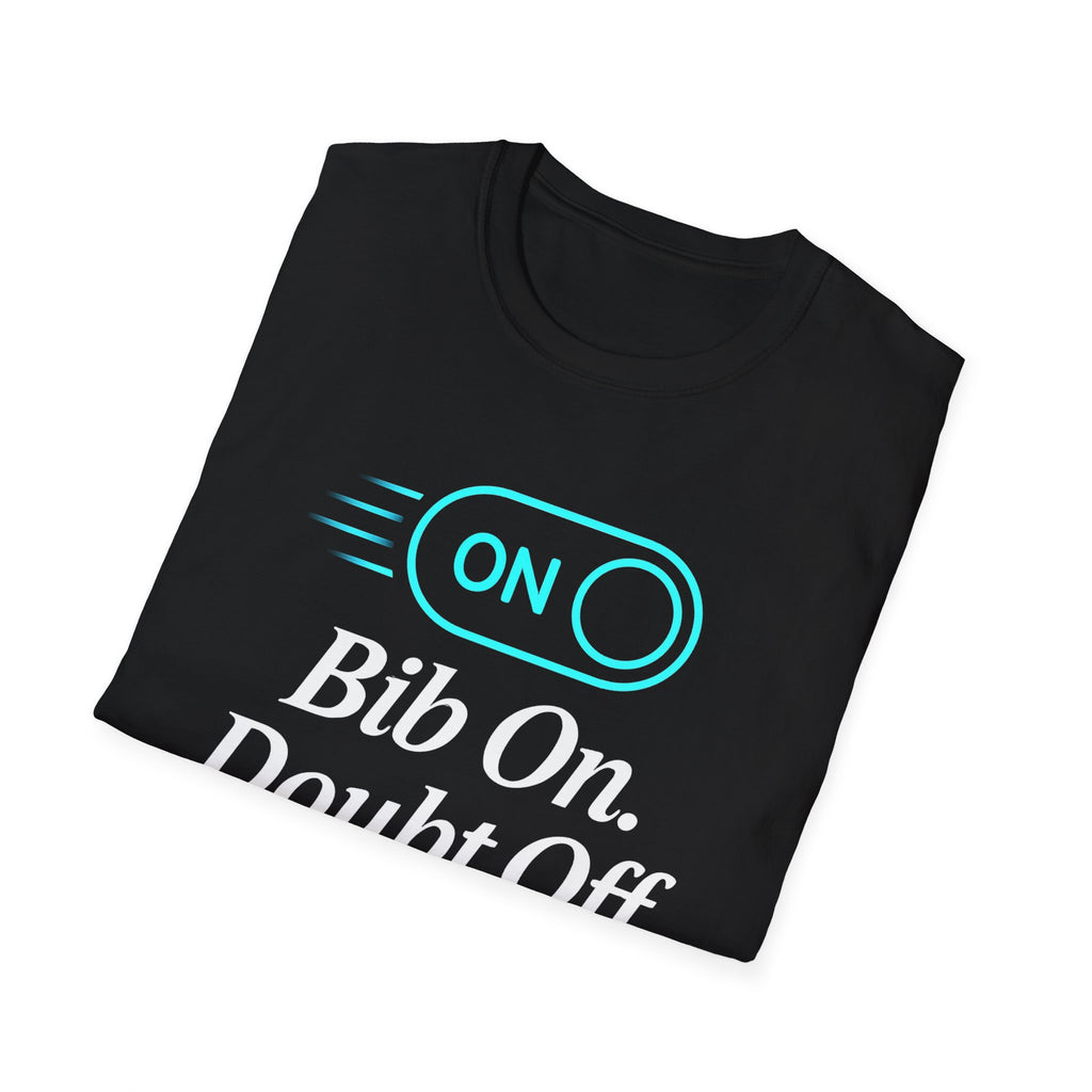 Bib On, Doubt Off T-Shirt