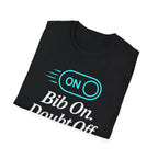 Bib On, Doubt Off T-Shirt