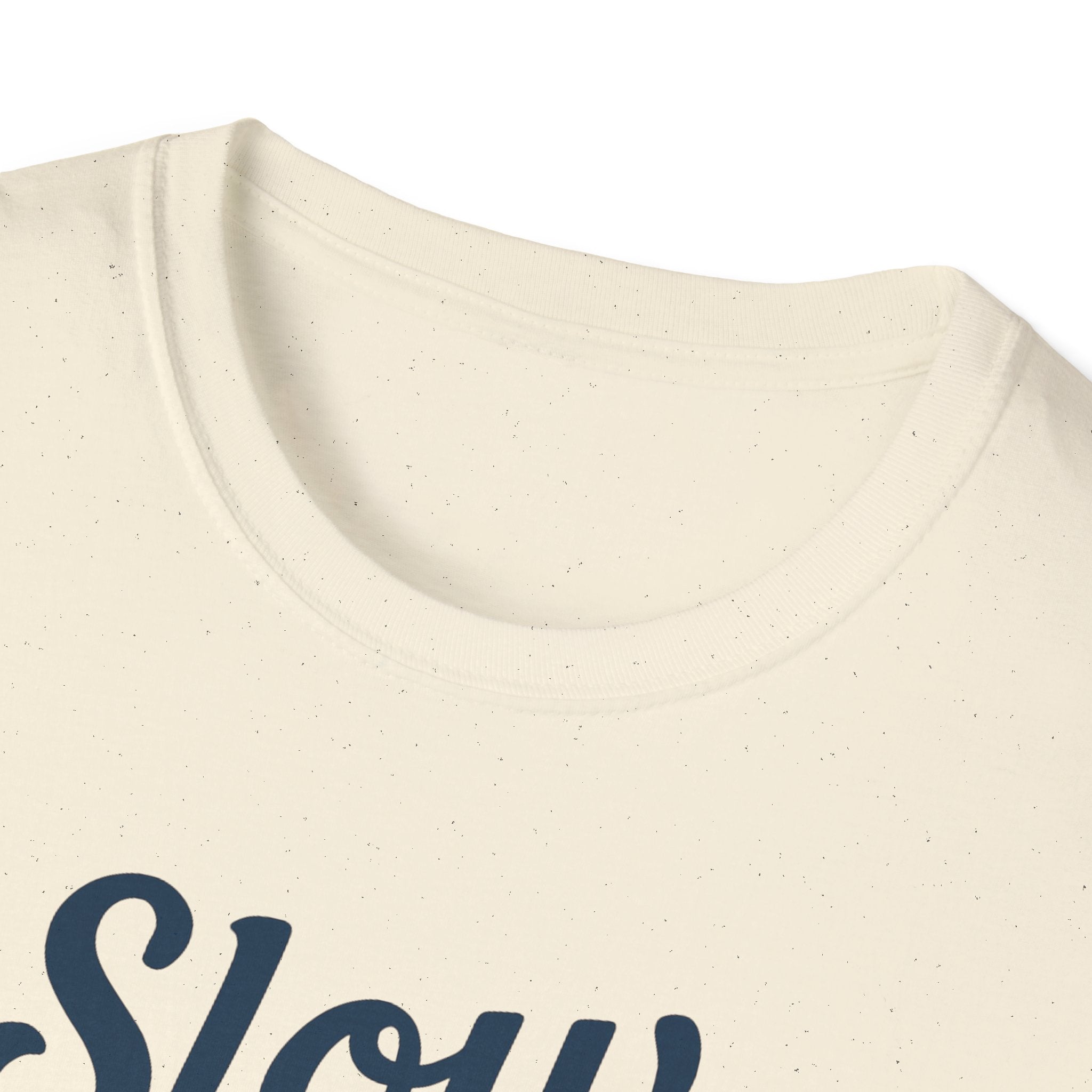 Slow Is Still Go T-Shirt