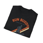 Run Buddy Since Day One T-Shirt
