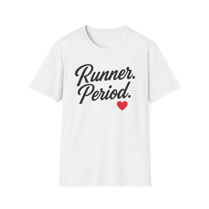 Runner Period T-Shirt | Softstyle Unisex Tee for Runners, Gift for Athletes, Workout Apparel, Casual Wear, Fitness Style
