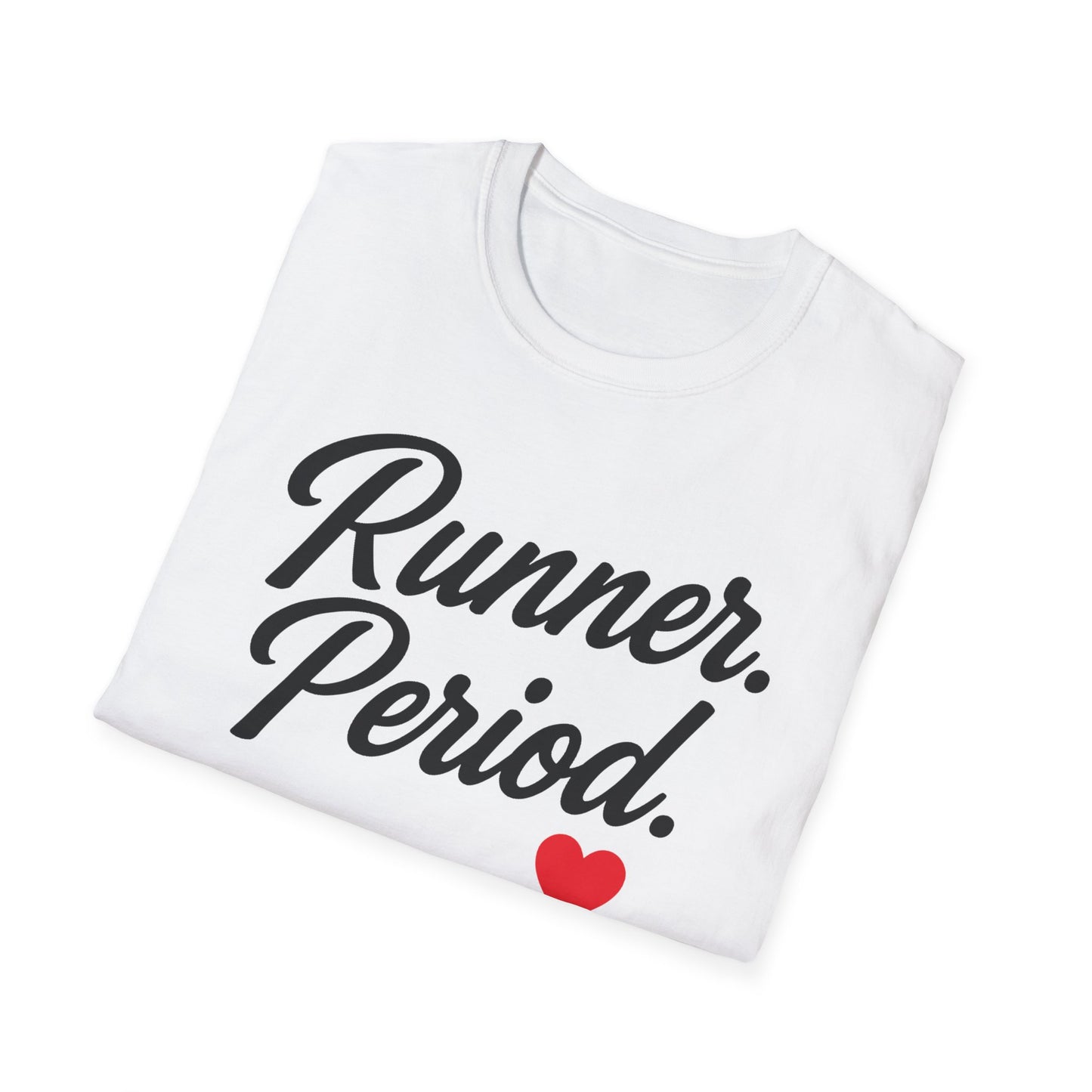 Runner Period T-Shirt | Softstyle Unisex Tee for Runners, Gift for Athletes, Workout Apparel, Casual Wear, Fitness Style