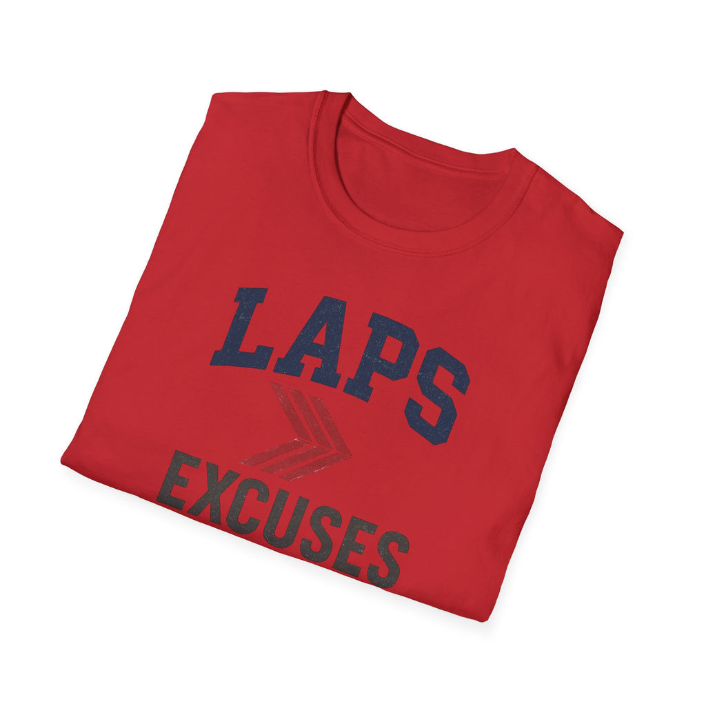 Laps > Excuses T Shirt