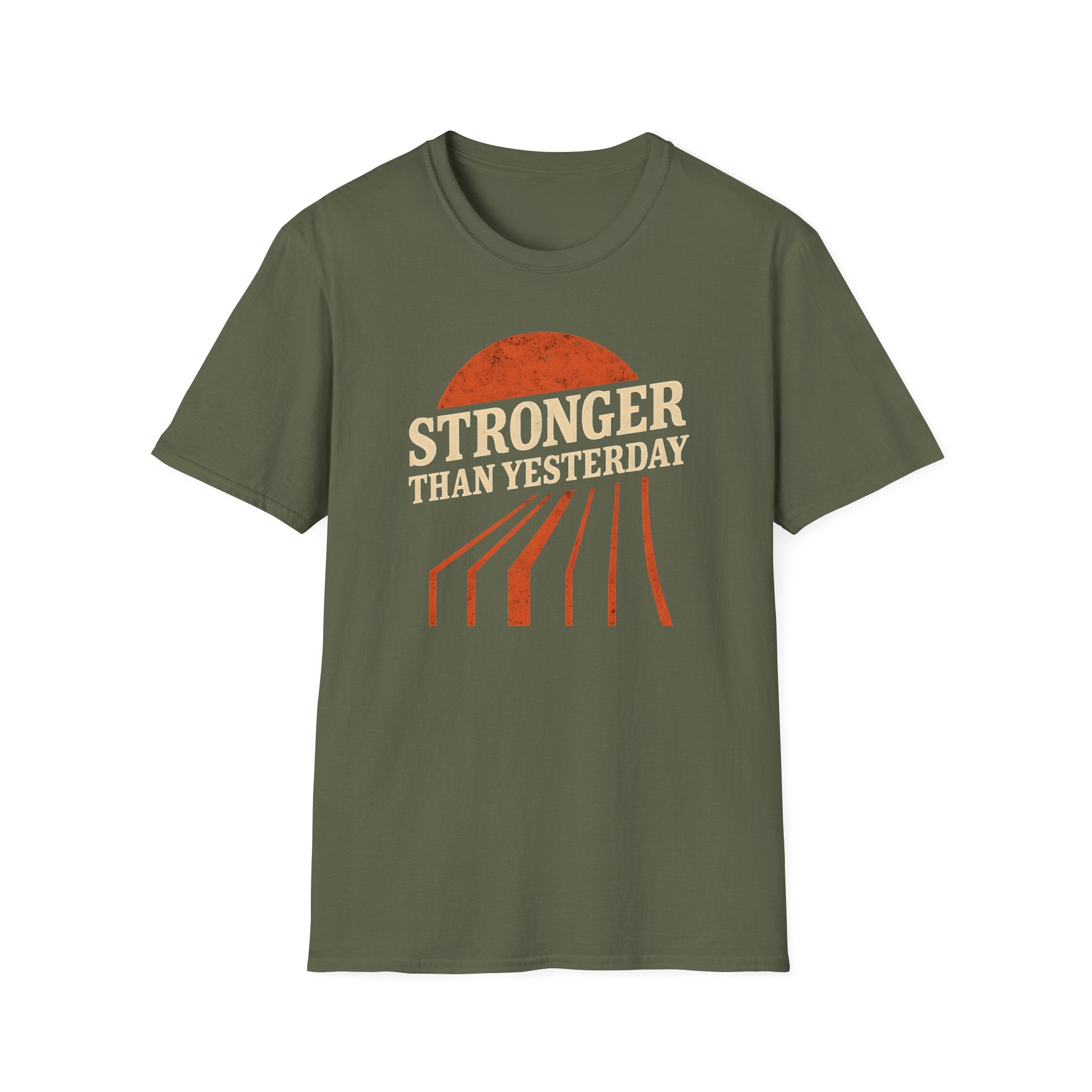 Stronger Than Yesterday T Shirt