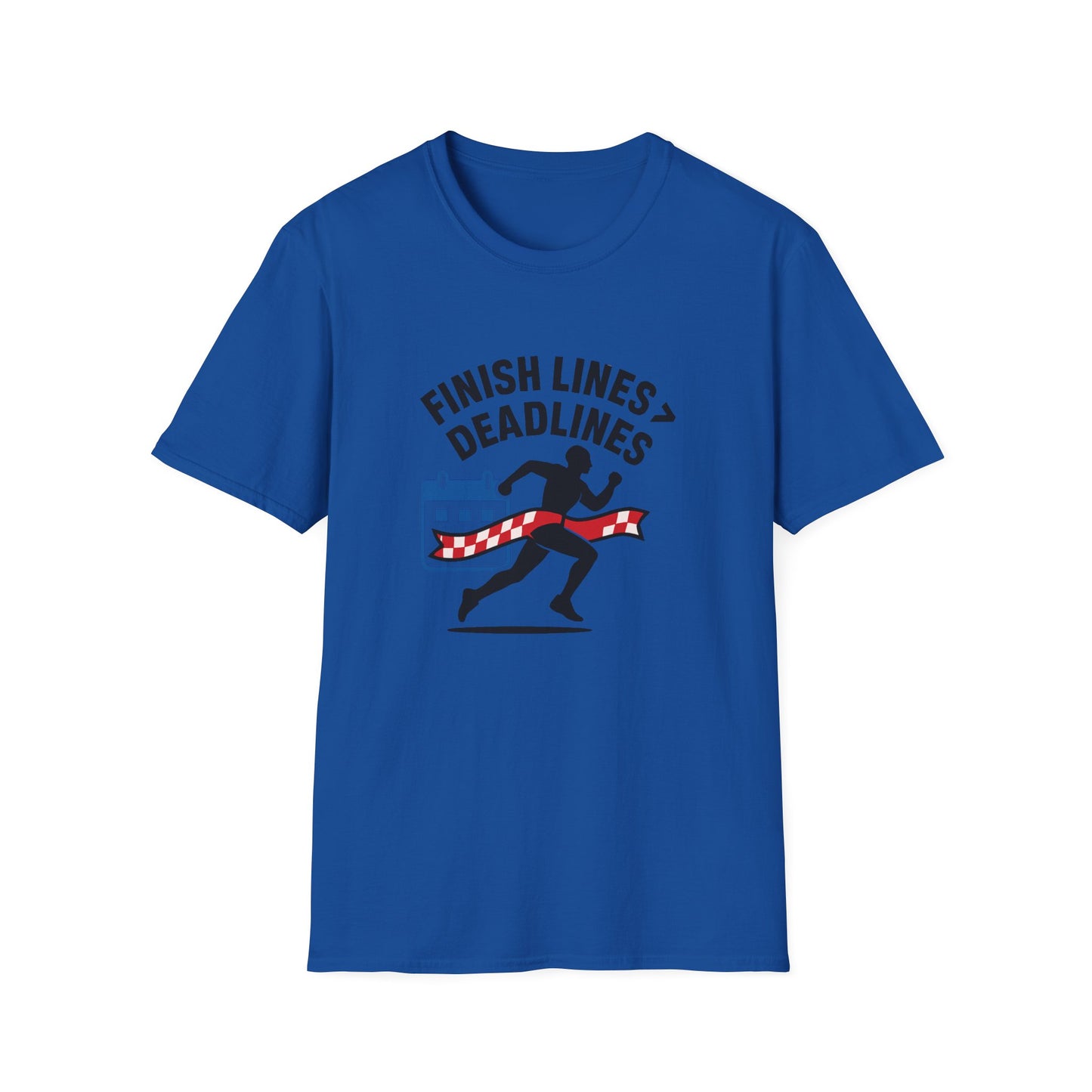 Finish Lines Over Deadlines T-Shirt