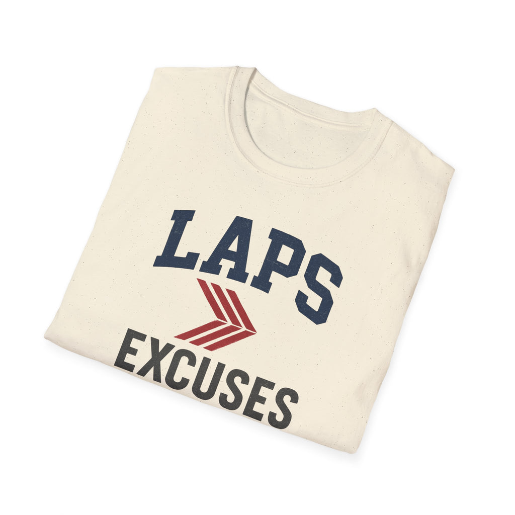 Laps > Excuses T Shirt