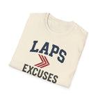 Laps > Excuses T Shirt