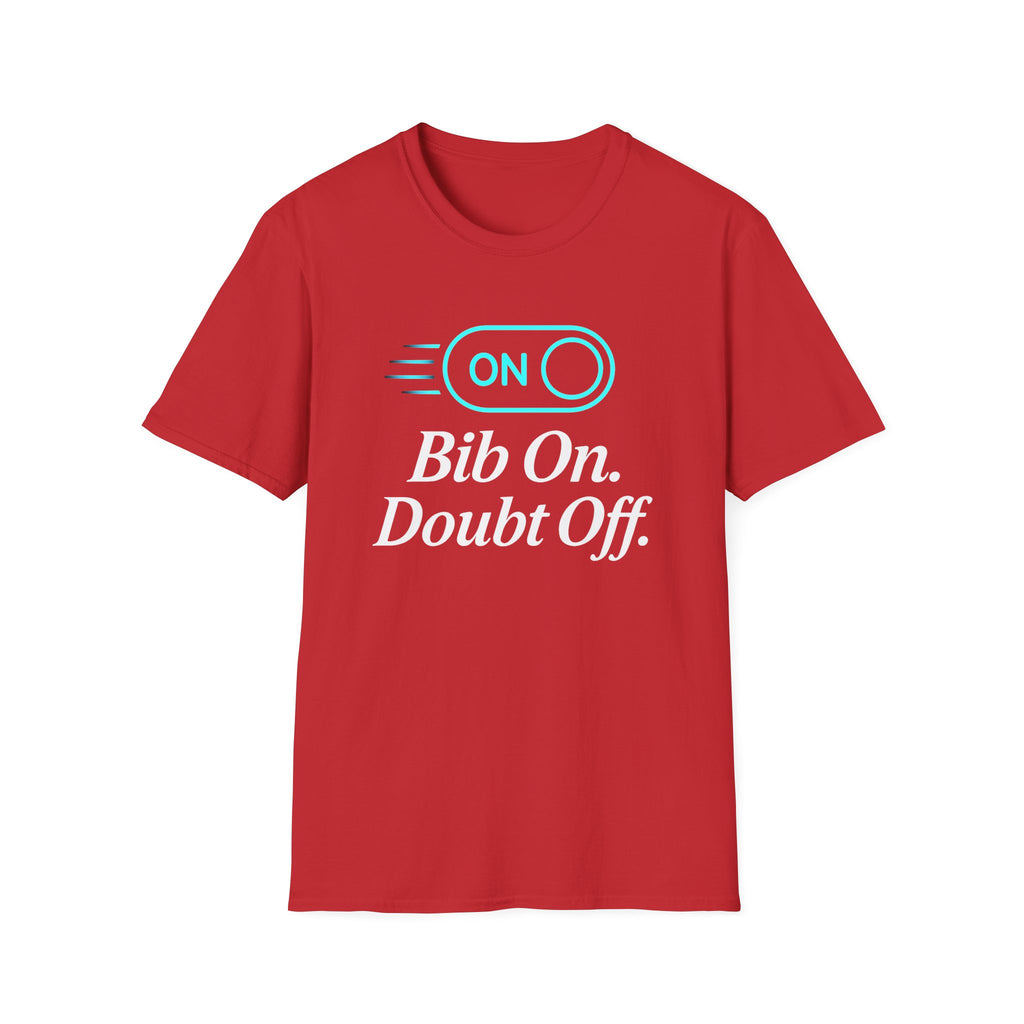 Bib On, Doubt Off T-Shirt