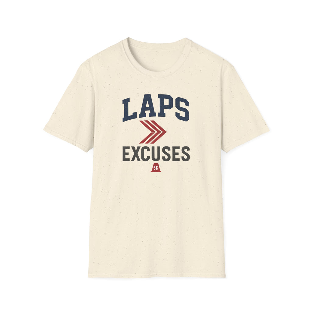 Laps > Excuses T Shirt