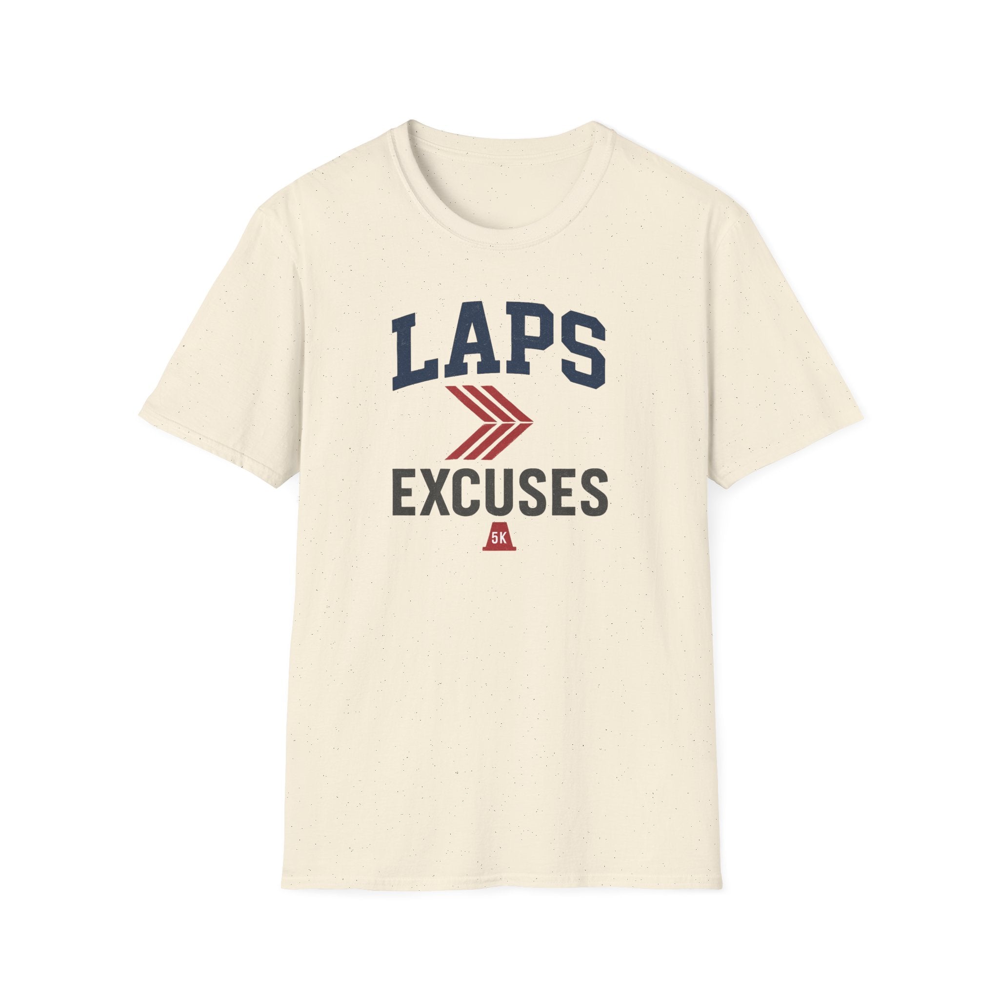 Laps > Excuses T Shirt