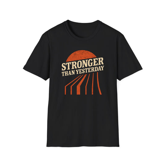 Unisex Softstyle T-Shirt - 'Stronger Than Yesterday' Inspirational Tee, Motivational Gift for Fitness, Casual Wear, Self-Care
