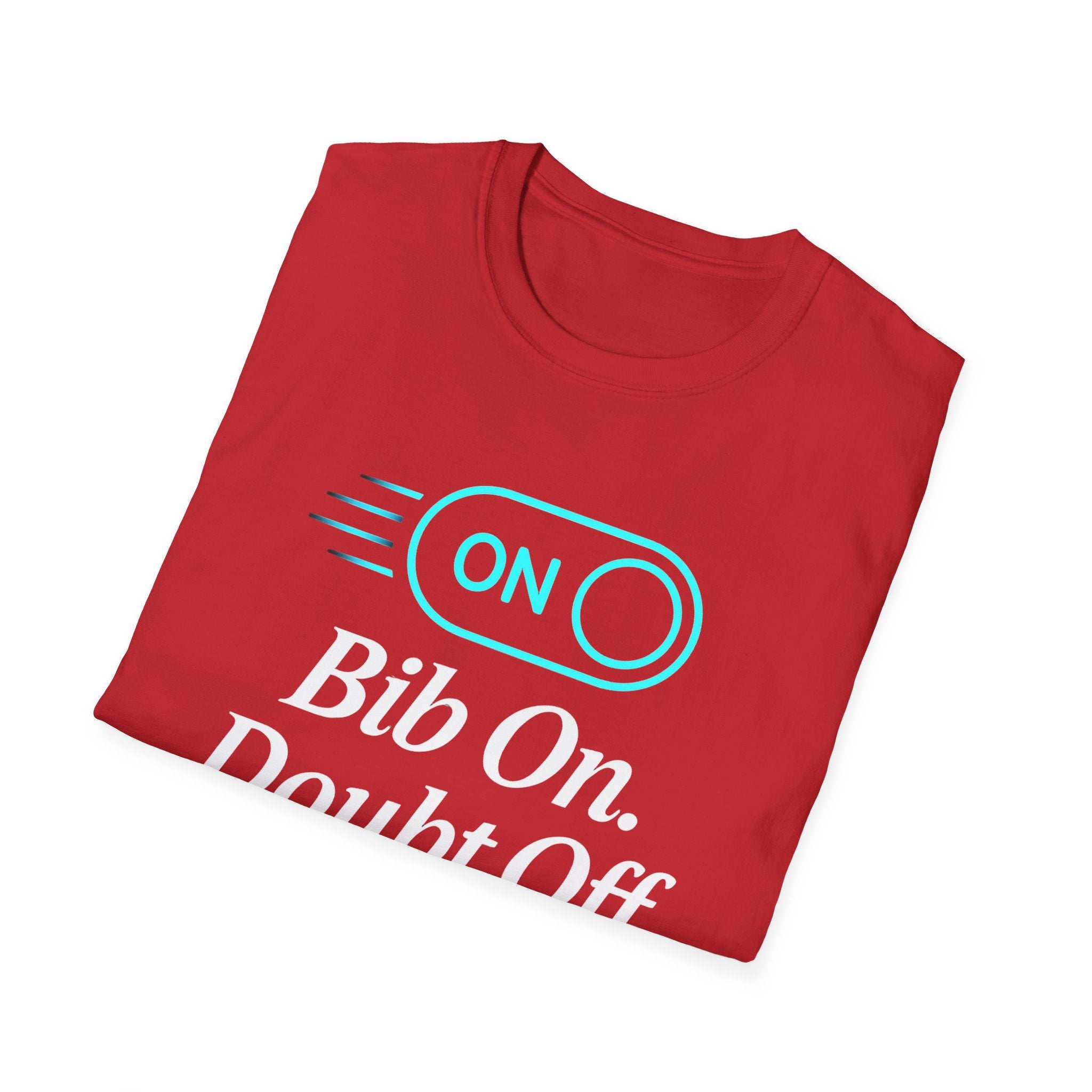 Bib On, Doubt Off T-Shirt