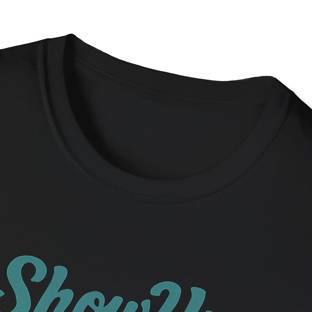 Show Up Shuffle Shine T Shirt