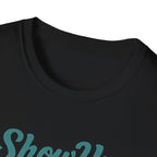 Show Up Shuffle Shine T Shirt