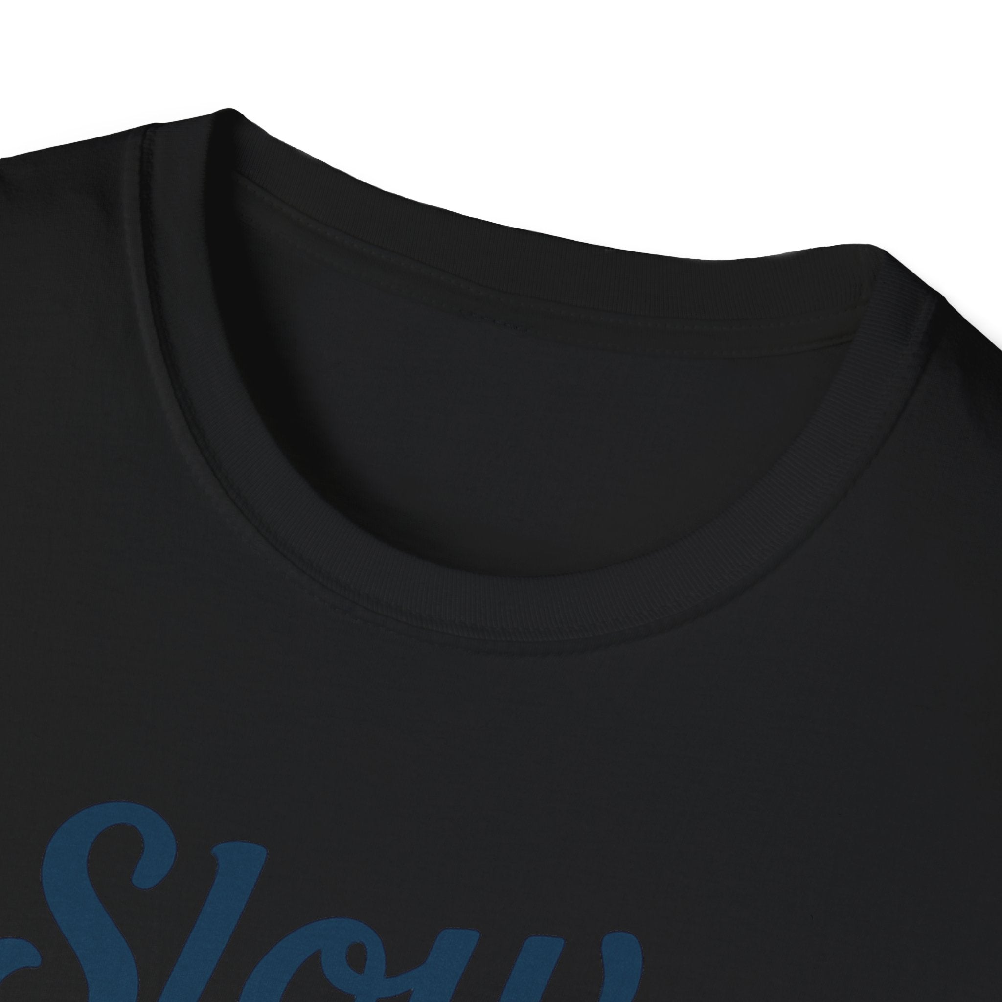 Slow Is Still Go T-Shirt