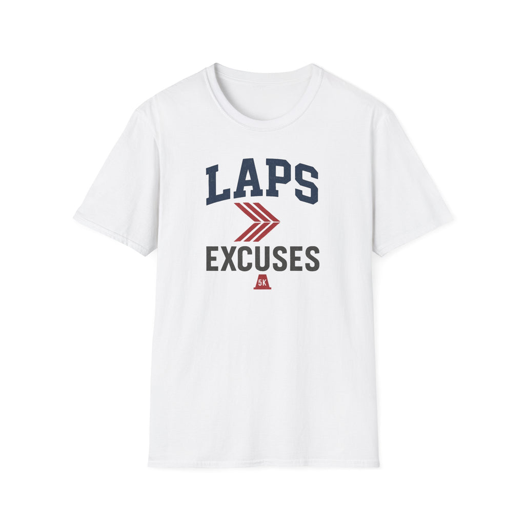 Laps > Excuses T Shirt