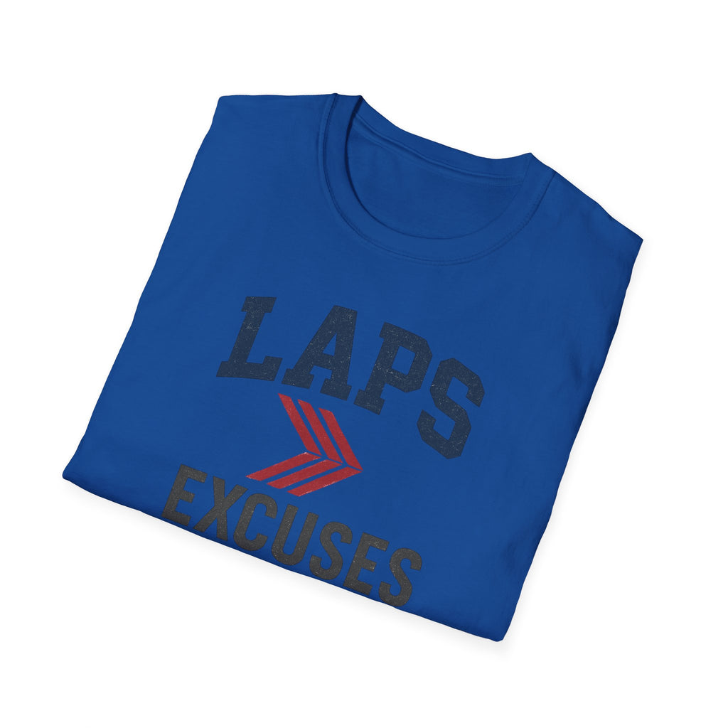 Laps > Excuses T Shirt