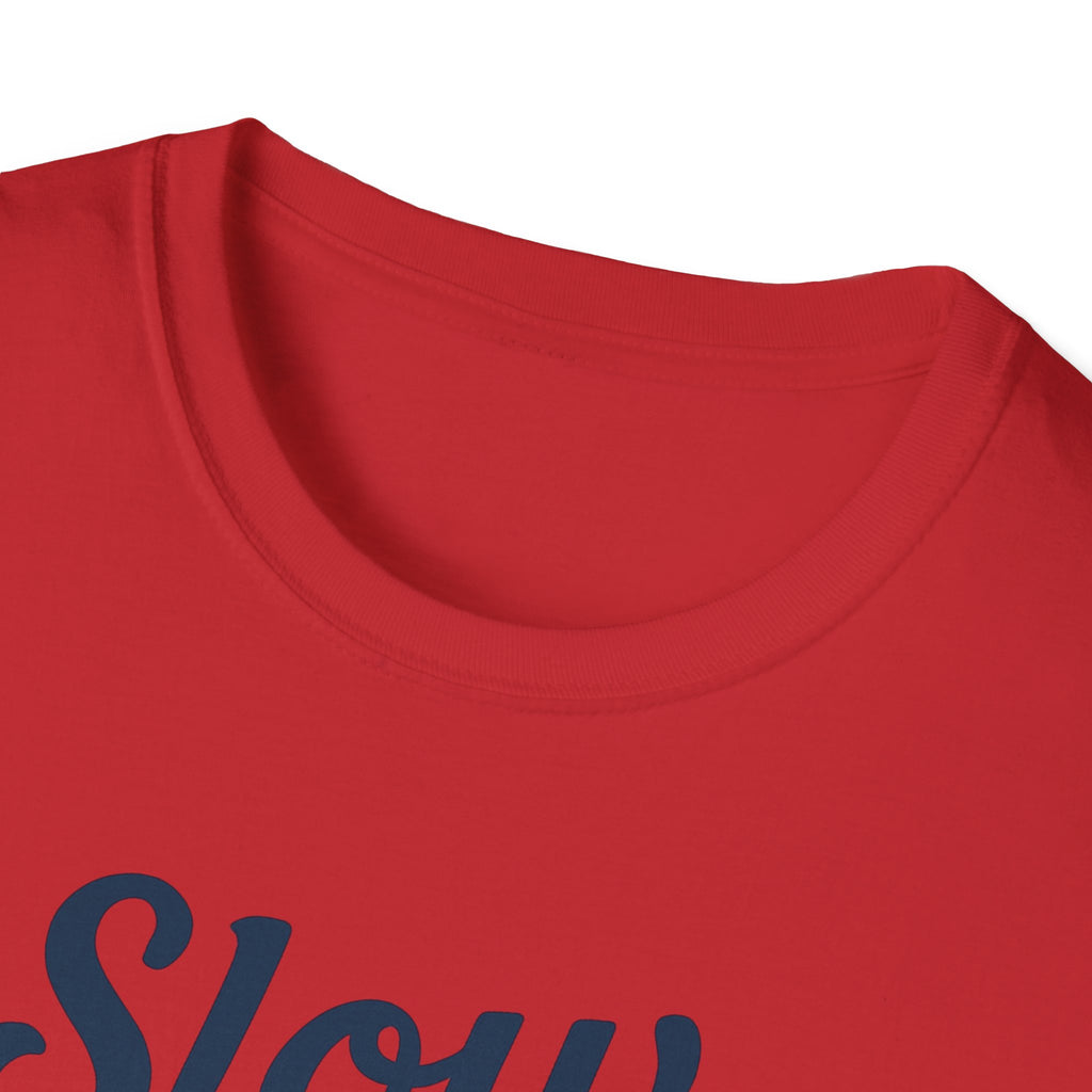 Slow Is Still Go T-Shirt