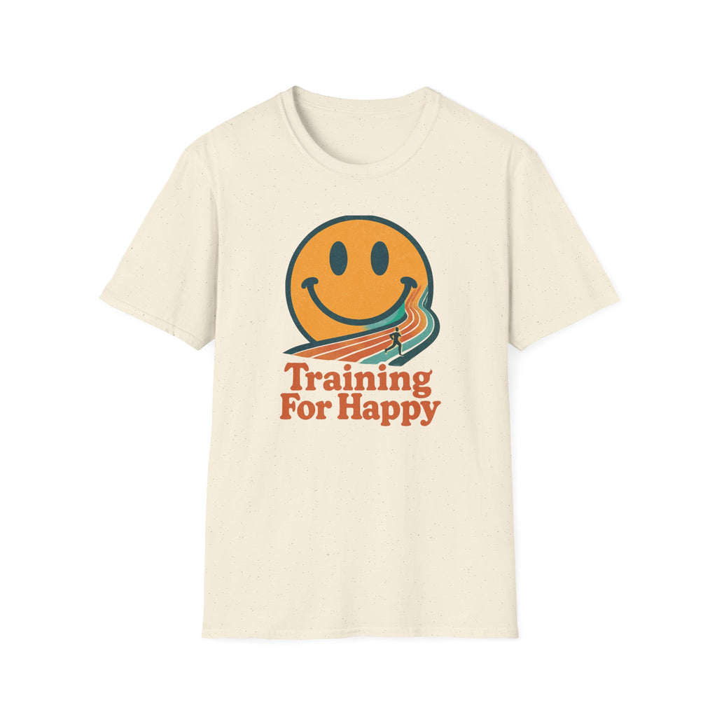 Training For Happy T-Shirt