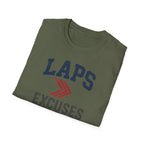 Laps > Excuses T Shirt