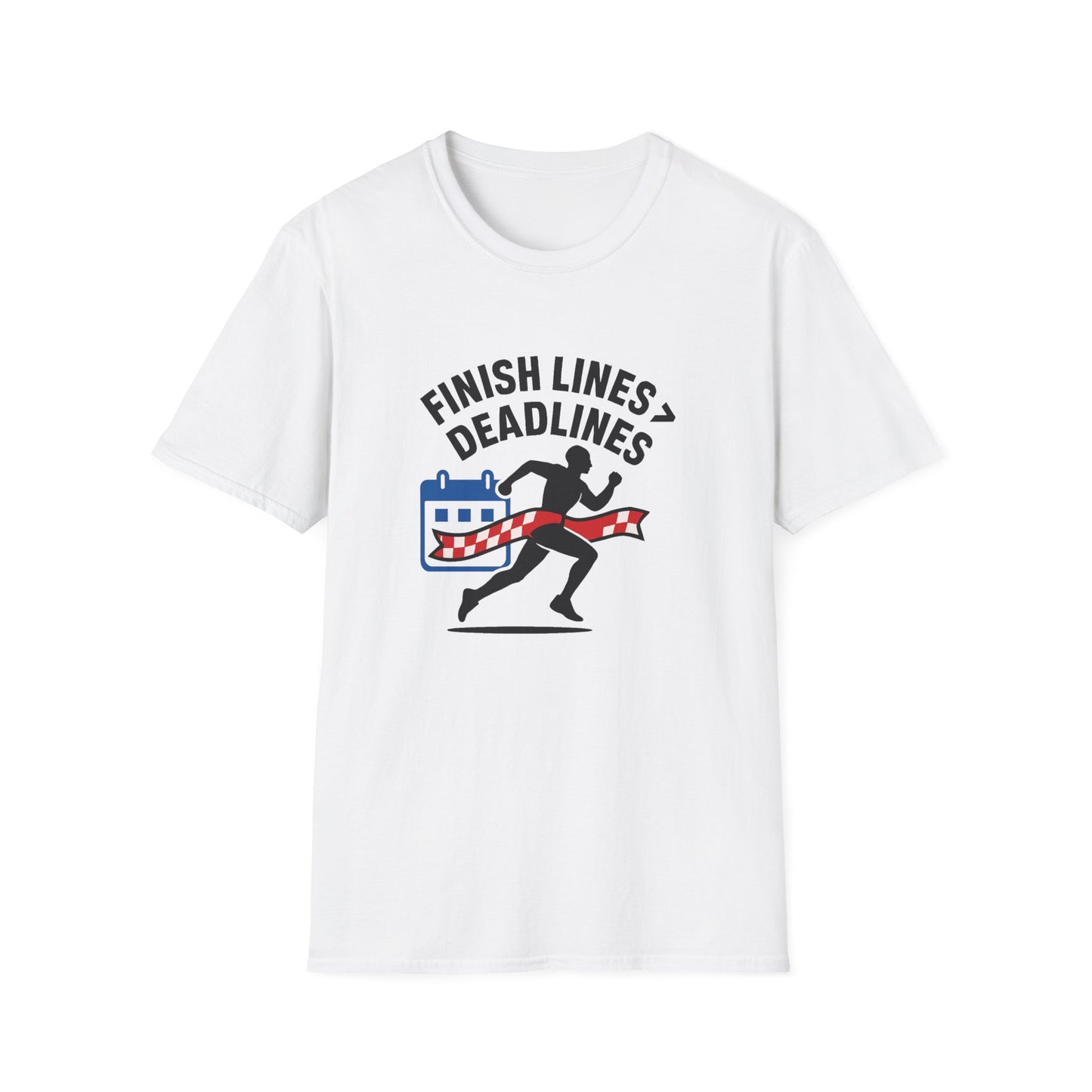 Finish Lines Over Deadlines T-Shirt