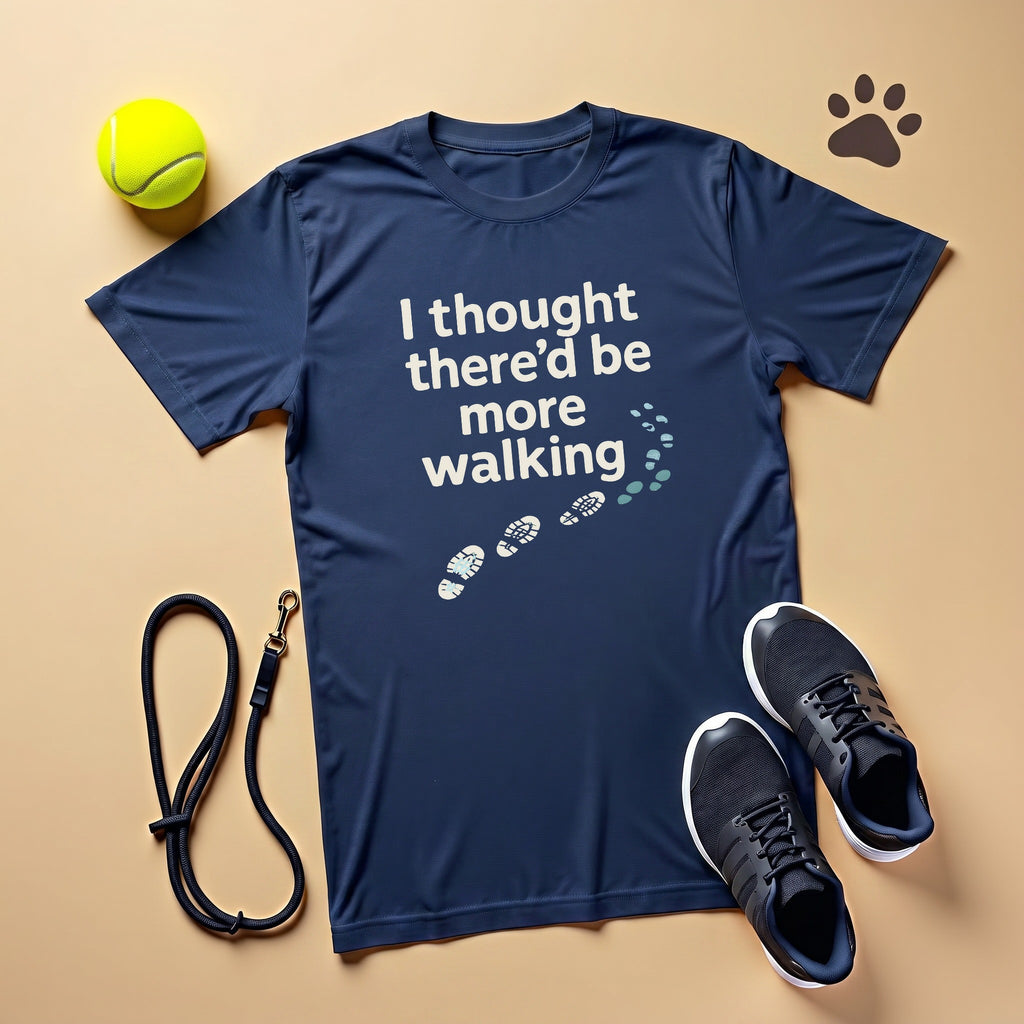 I Thought There Be More Walking