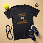 Part Time Runner Full Time Overthinker