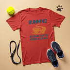 Running Because Coffee Needs Balance