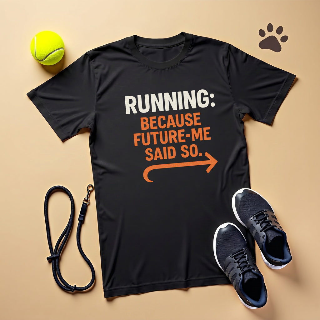 Running Because Future Me Said So