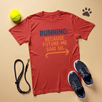 Running Because Future Me Said So